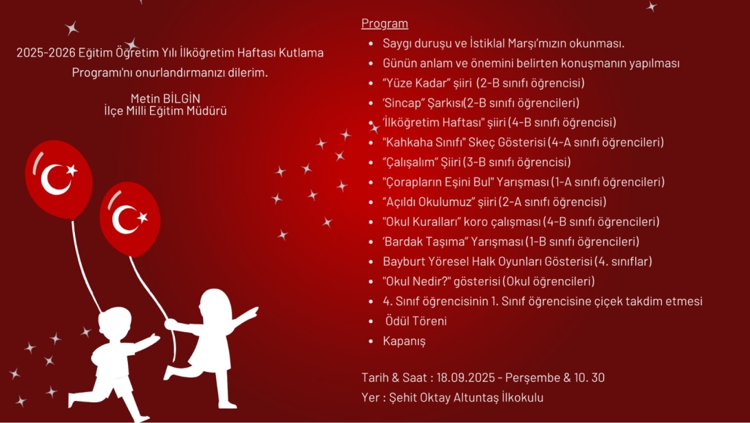 ''İLKÖĞRETİM HAFTASI''  İLÇE PROGRAMIMIZ ŞEHİT OKTAY ALTUNTAŞ İLKOKULUNDA KUTLANACAK 